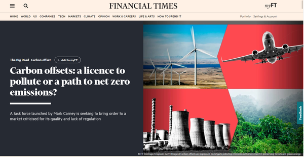 FT는 지난 8월 “탄소 상쇄는 ‘오염을 위한 면허인가, 아니면 넷제로를 위한 경로인가’”라는 제목으로 탄소 상쇄의 양면성을 지적하기도 했다./FT 홈페이지 캡처
