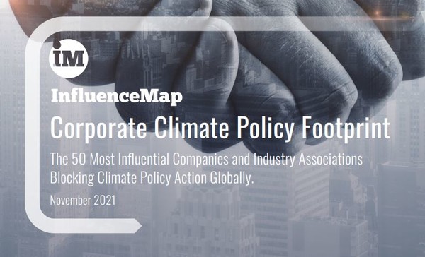 인플루언스맵은 기후 정책 시행을 방해하는 가장 영향력 있는 상위 50개 기업과 산업 협회들을 선정했다/인플루언스맵