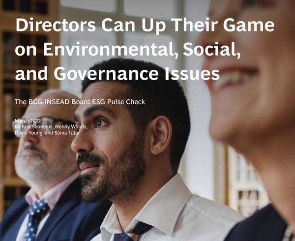 BCG는 인시아드 경영대학원과 함께 기업 이사회에서 ESG 의자가 제대로 관리, 감독되지 않는다는 내용의 설문 결과를 최근 공개했다./ BCG