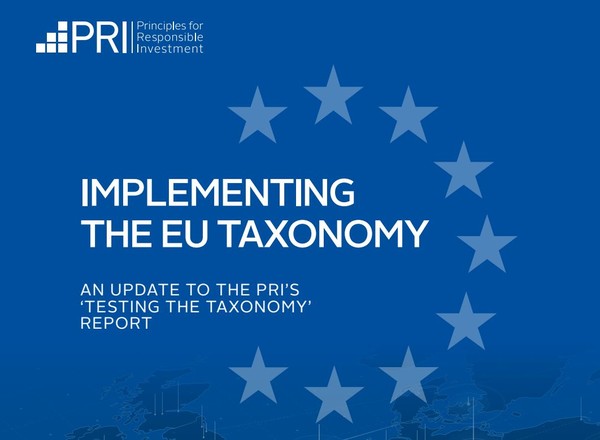 UN PRI는 EU 택소노미 도전과제와 권장사항을 담은 보고서를 최근 공개했다./ UN PRI
