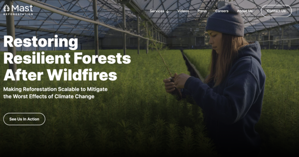 2016년 ‘드론 시드(DroneSeed)라는 이름으로 설립된 마스트는 드론을 이용해 불탄 숲을 재생시키는 스타트업이다./ Mast Reforestation