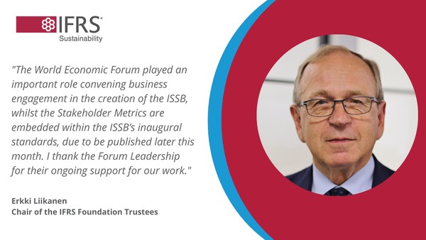 국제지속가능성기준위원회(ISSB)가 세계경제포럼(WEF)와 파트너십을 맺고 지속가능성 전문가 그룹을 구성했다고 전했다./ IFRS