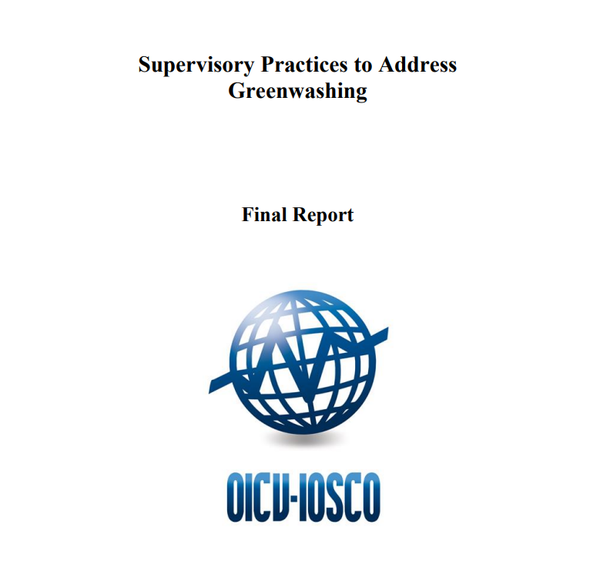 국제증권관리위원회기구(IOSCO)가 그린워싱을 법적으류 규제하기 위한 감독 관행에 관한 보고서를 발표했다./ IOSCO.