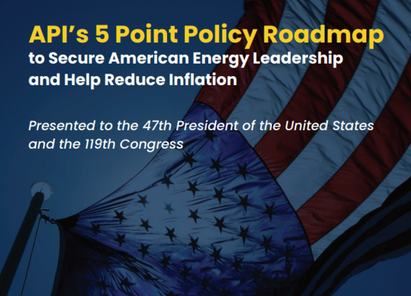 API는 다섯 가지 정책 우선순위를 발표했다. 핵심 내용은 ▲배기가스 규정 폐기 ▲LNG 수출허가 일시중단 해제 ▲메탄 배출세 폐지 ▲석유 시추 허가 절차 개선 ▲인프라 투자를 위한 세금혜택 유지 및 연장이다./API